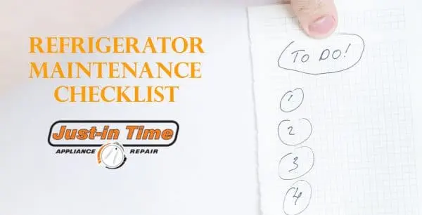Refrigerator Maintenance Checklist — Just-in Time Appliance Repair