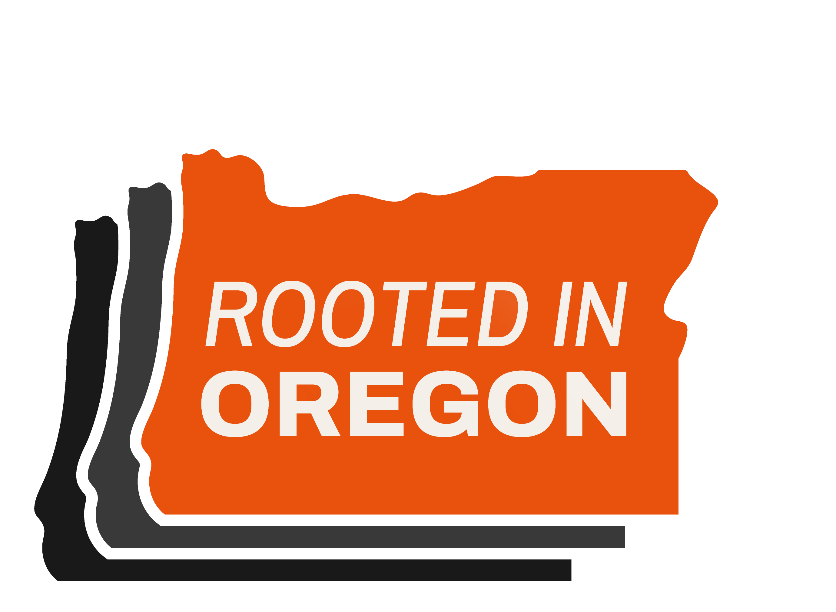 Rooted in Oregon — Since 2014
